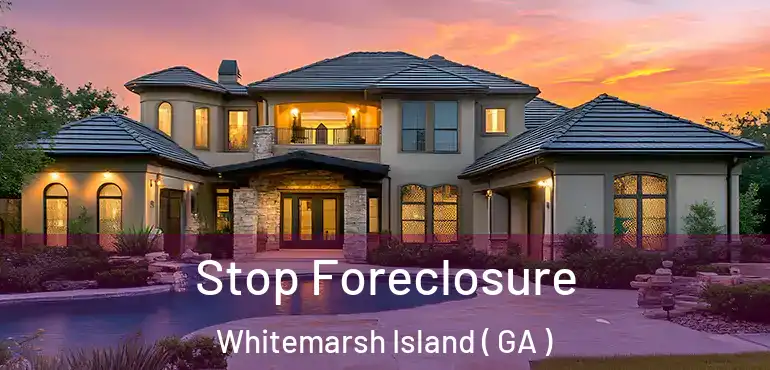  Stop Foreclosure Whitemarsh Island ( GA )