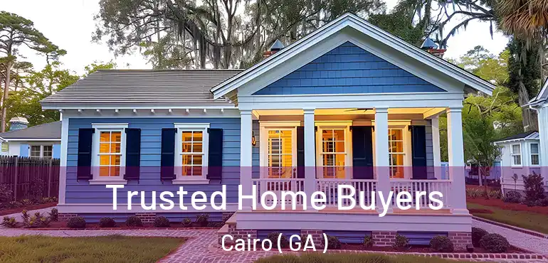  Trusted Home Buyers Cairo ( GA )