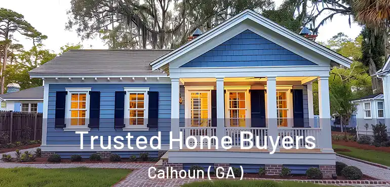  Trusted Home Buyers Calhoun ( GA )