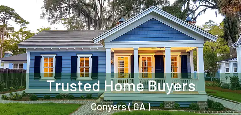  Trusted Home Buyers Conyers ( GA )