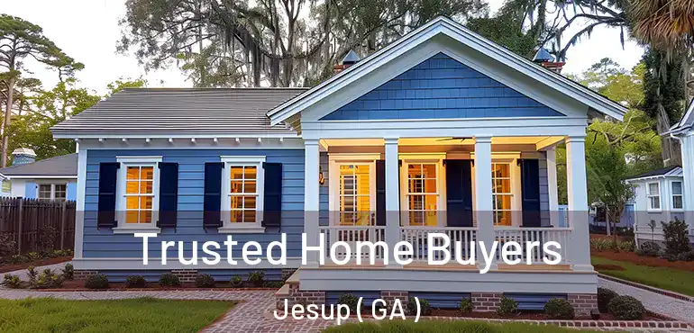  Trusted Home Buyers Jesup ( GA )