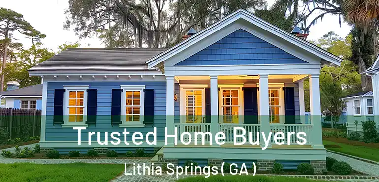  Trusted Home Buyers Lithia Springs ( GA )