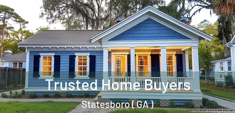  Trusted Home Buyers Statesboro ( GA )