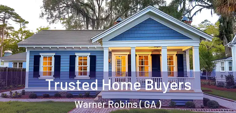  Trusted Home Buyers Warner Robins ( GA )