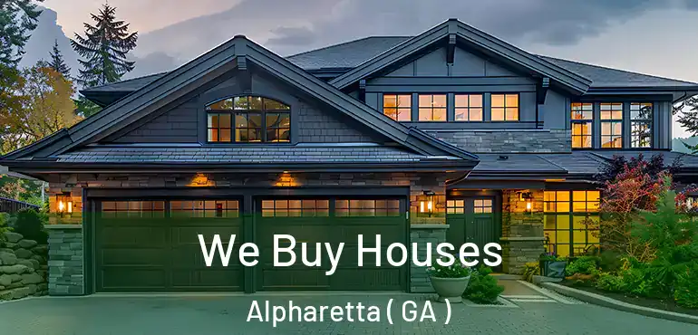  We Buy Houses Alpharetta ( GA )