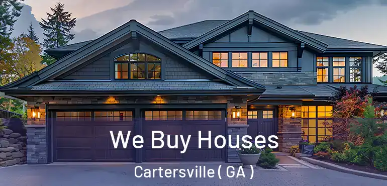  We Buy Houses Cartersville ( GA )