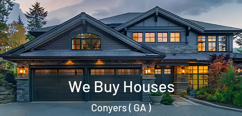  We Buy Houses Conyers ( GA )