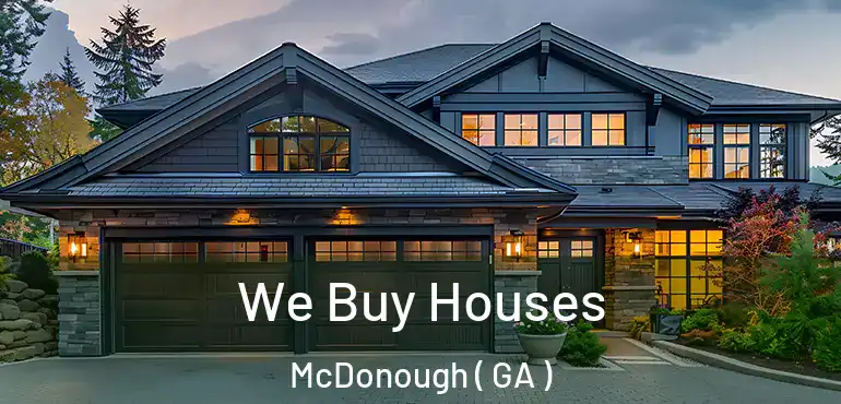  We Buy Houses McDonough ( GA )