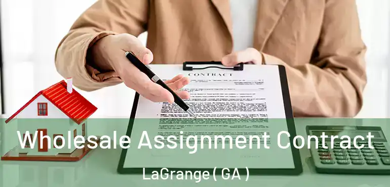  Wholesale Assignment Contract LaGrange ( GA )
