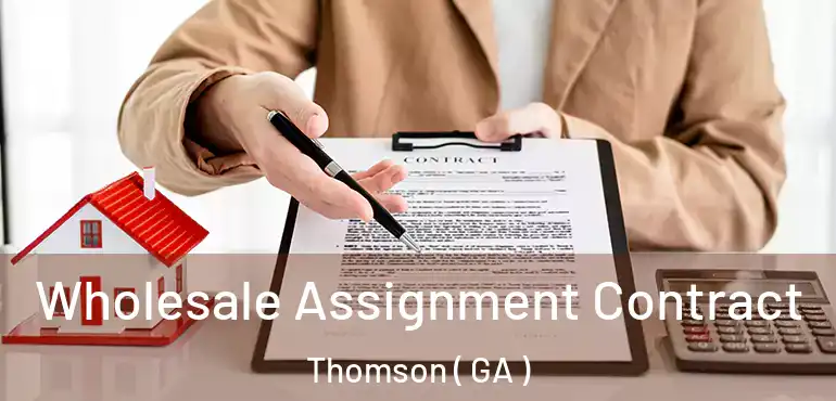  Wholesale Assignment Contract Thomson ( GA )