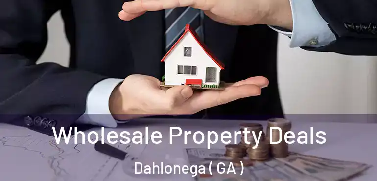  Wholesale Property Deals Dahlonega ( GA )