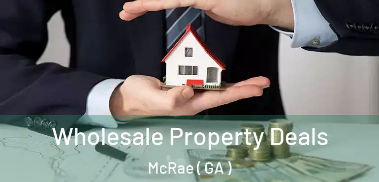  Wholesale Property Deals McRae ( GA )