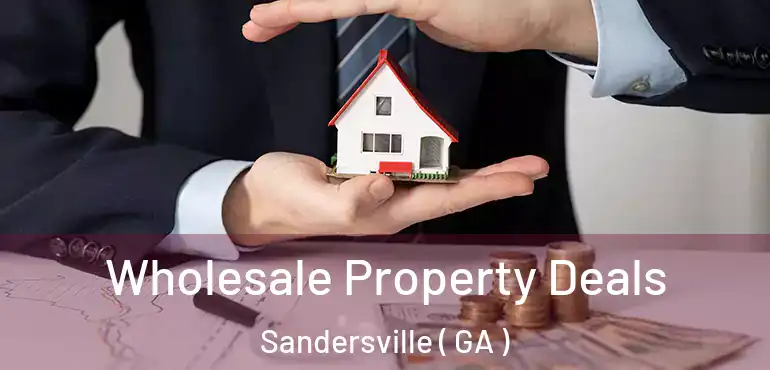  Wholesale Property Deals Sandersville ( GA )