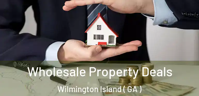  Wholesale Property Deals Wilmington Island ( GA )
