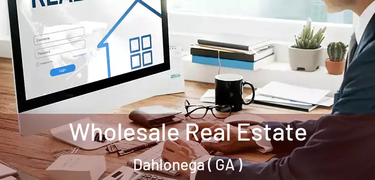  Wholesale Real Estate Dahlonega ( GA )