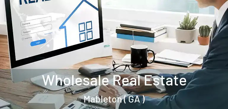  Wholesale Real Estate Mableton ( GA )