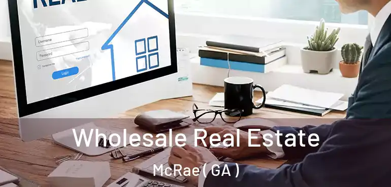  Wholesale Real Estate McRae ( GA )