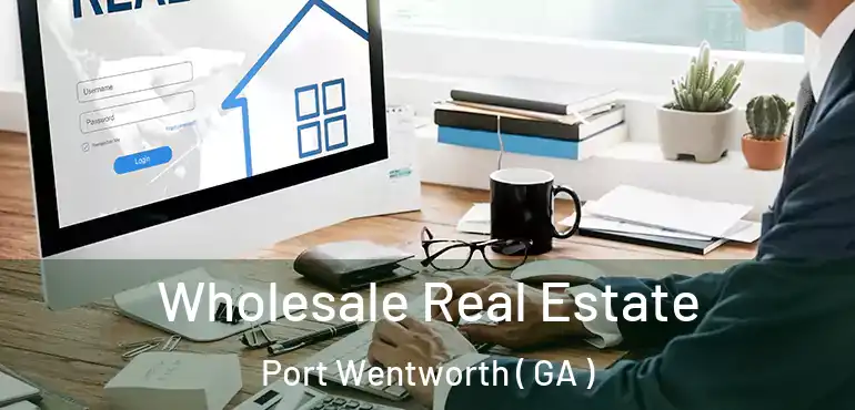  Wholesale Real Estate Port Wentworth ( GA )