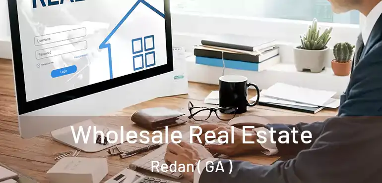 Wholesale Real Estate Redan ( GA )