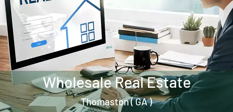  Wholesale Real Estate Thomaston ( GA )