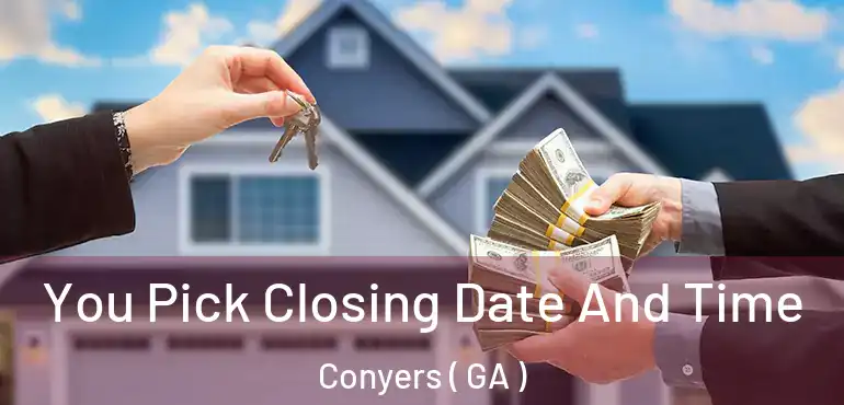  You Pick Closing Date And Time Conyers ( GA )