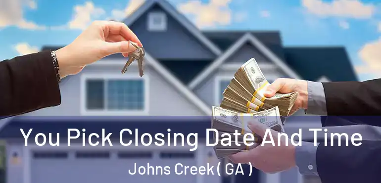  You Pick Closing Date And Time Johns Creek ( GA )