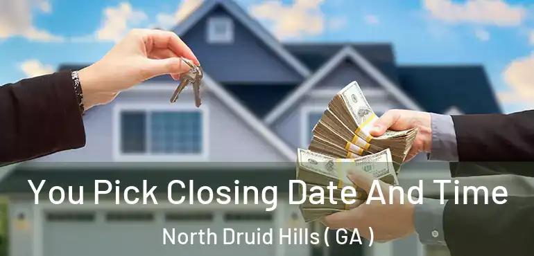  You Pick Closing Date And Time North Druid Hills ( GA )
