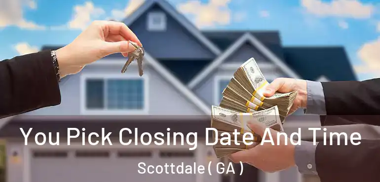  You Pick Closing Date And Time Scottdale ( GA )